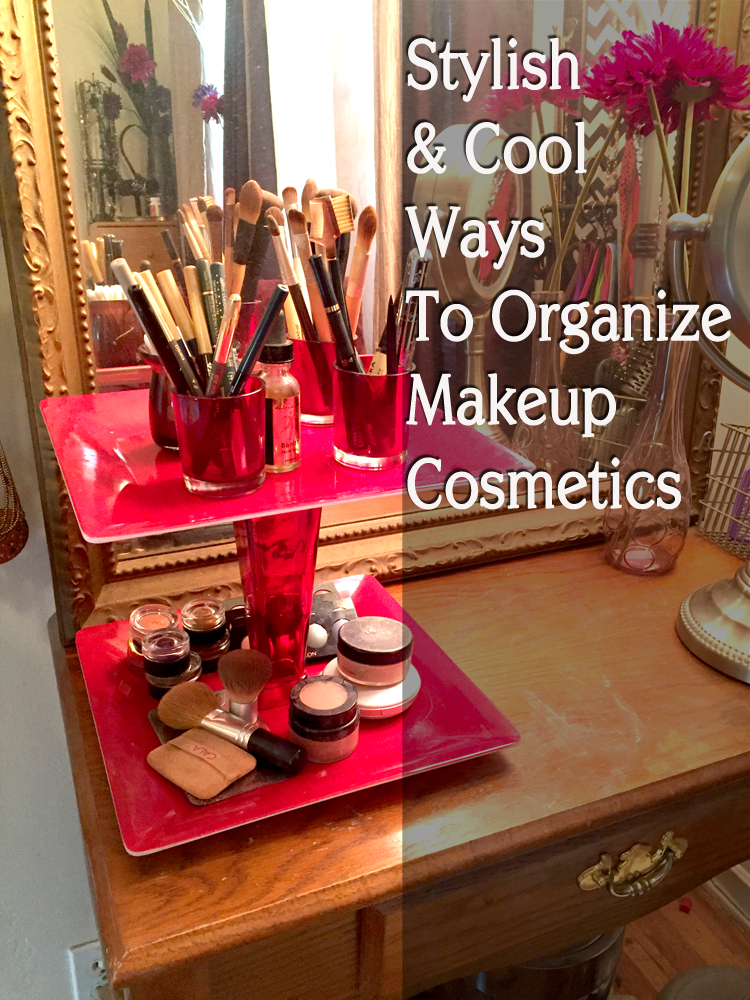 How to Organize & Display Makeup in Cool Ways